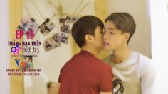 EP15 MY BEST BOYFRIEND – THẰNG BẠN THÂN BẤT TRỊ (BL SERIES)