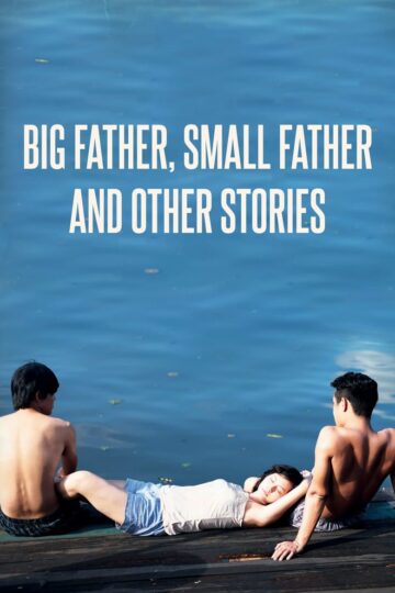 Big Father, Small Father and Other Stories – Eng Sub