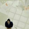 Fanatic Love – Eng Sub
