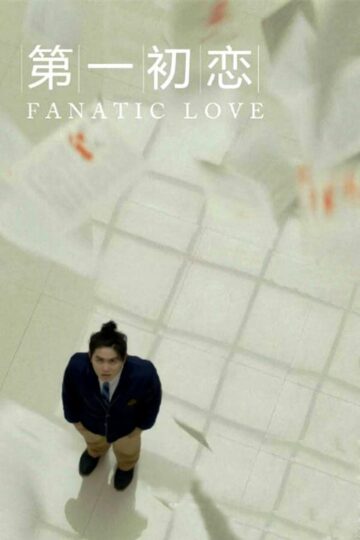 Fanatic Love – Eng Sub