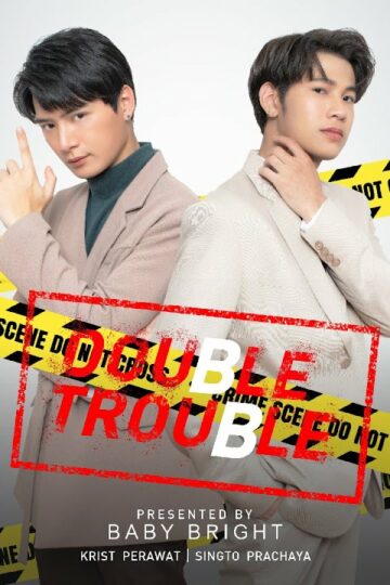 BABY BRIGHT x KRIST & SINGTO Season3 | DOUBLE TROUBLE