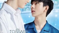 EN of Love: TOSSARA – Eng Sub