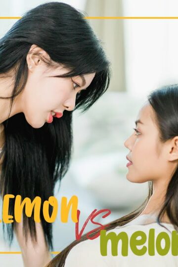 Lemon vs Melon – Eng Sub