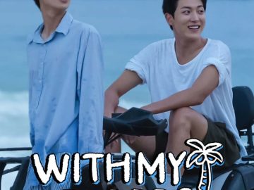 With My Dear Bro – Eng Sub