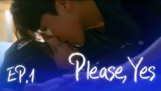 Please, Yes