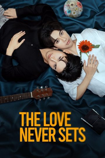 The Love Never Sets – Eng Sub