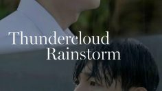 Thundercloud Rainstorm – Eng Sub