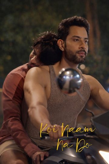 Koi Naam Na Do – Eng Sub