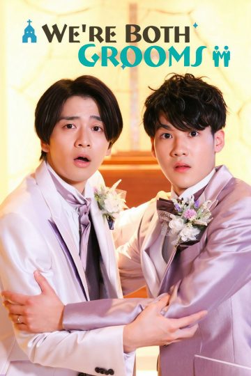 We’re Both Grooms – Eng Sub