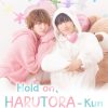 Hold on, Harutora-kun – Eng Sub